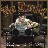 No Doubt Underneath It All 21327