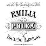Oliver Ditson & Eduardo Barrejon Emilia Polka 171070