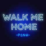 Pink Walk Me Home 410183