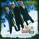 Phillips, Craig & Dean Call His Name Jesus 181826