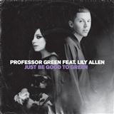 Professor Green featuring Lily Allen Just Be Good To Green 103599