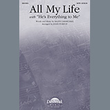 Ralph Carmichael All My Life (with "He's Everything To Me") (arr. John Purifoy) 1007833