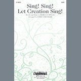 Rebecca Hogan Sing! Sing! Let Creation Sing! (arr. Joshua Metzger) 1352733