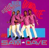 Sam & Dave When Something Is Wrong With My Baby 474362