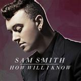Sam Smith How Will I Know 123528