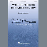 Shawn Crouch Where There Is Sadness, Joy 199174