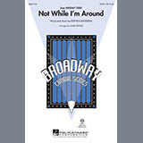Stephen Sondheim Not While I'm Around (from Sweeney Todd) (arr. Mark Brymer) 524861