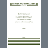 Sunleif Rasmussen Fjallið, ið blunkaði (The Mountain Who Blinked) (for Tenor or Soprano) 1627815