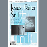 Terry Wilson Jesus, Fairer Still (arr. Stan Pethel) 430875