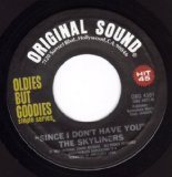 The Skyliners Since I Don't Have You 501997