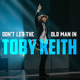 Toby Keith Don't Let The Old Man In 1480119