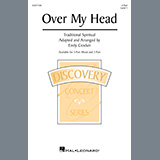 Traditional Spiritual Over My Head (arr. Emily Crocker) 1373758