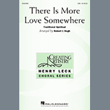 Traditional Spiritual There Is More Love Somewhere (arr. Robert I. Hugh) 430529