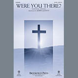 Traditional Spiritual Were You There? (arr. John Leavitt) 426350