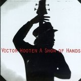 Victor Wooten A Show Of Hands 24138