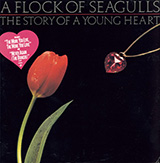 A Flock Of Seagulls 'The More You Live, The More You Love' Piano, Vocal & Guitar Chords (Right-Hand Melody)