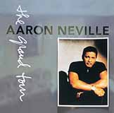 Aaron Neville 'The Grand Tour' Piano, Vocal & Guitar Chords (Right-Hand Melody)