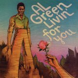 Al Green 'Living For You' Piano, Vocal & Guitar Chords (Right-Hand Melody)