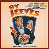 Alan Ayckbourn 'Half A Moment (from By Jeeves)' Piano, Vocal & Guitar Chords (Right-Hand Melody)
