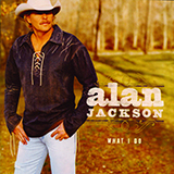 Alan Jackson 'Burnin' The Honky Tonks Down' Piano, Vocal & Guitar Chords (Right-Hand Melody)