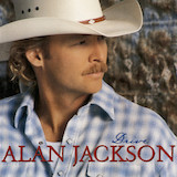 Alan Jackson 'Drive (For Daddy Gene)' Piano, Vocal & Guitar Chords (Right-Hand Melody)