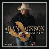 Alan Jackson 'Precious Memories' Piano, Vocal & Guitar Chords (Right-Hand Melody)