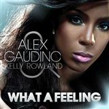 Alex Gaudino featuring Kelly Rowland 'What A Feeling' Piano, Vocal & Guitar Chords