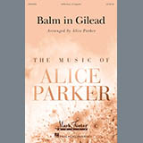 Alice Parker 'Balm In Gilead' SATB Choir