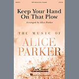 Alice Parker 'Keep Your Hand On That Plow' SATB Choir
