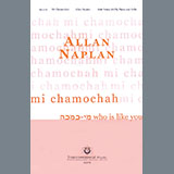 Allan Naplan 'Mi Chamochah (Who Is Like You)' SATB Choir