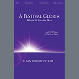 Allan Robert Petker 'A Festival Gloria (Gloria In Excelsis Deo)' SATB Choir