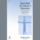 American Folk Hymn 'Jesus Died On Calvary's Mountain (arr. John Leavitt)' SAB Choir