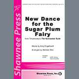 Amy Engelhardt 'New Dance For The Sugar Plum Fairy (from Tchaikovsky's The Nutcracker Suite) (arr. Michele Weir)' SATB Choir