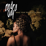 Andra Day 'Make Your Troubles Go Away' Piano, Vocal & Guitar Chords (Right-Hand Melody)