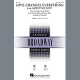 Andrew Lloyd Webber 'Love Changes Everything (from Aspects Of Love) (arr. Ed Lojeski)' SATB Choir