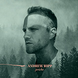 Andrew Ripp 'Jericho' Piano, Vocal & Guitar Chords (Right-Hand Melody)
