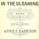 Annie F. Harrison 'In The Gloaming' Piano & Vocal