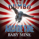 Arcade Fire 'Baby Mine (from the Motion Picture Dumbo) (2019)' Piano, Vocal & Guitar Chords (Right-Hand Melody)