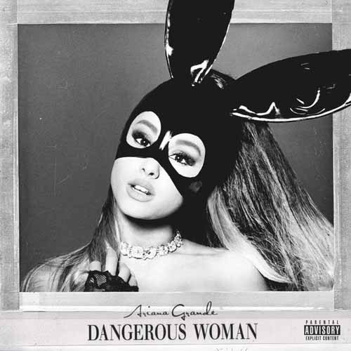 Ariana Grande 'Dangerous Woman' Piano, Vocal & Guitar Chords