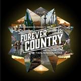 Artists of Then, Now & Forever 'Forever Country' Piano, Vocal & Guitar Chords (Right-Hand Melody)