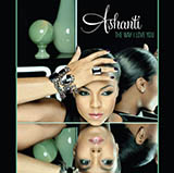 Ashanti 'The Way That I Love You' Piano, Vocal & Guitar Chords (Right-Hand Melody)