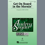 Audrey Snyder 'Get On Board In The Mornin'' 3-Part Mixed Choir