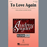 Audrey Snyder 'To Love Again' SSA Choir