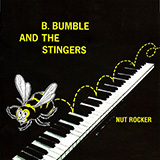 B. Bumble & The Stingers 'Nut Rocker' Piano Solo