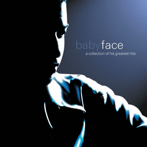 Easily Download Babyface Printable PDF piano music notes, guitar tabs for  Piano, Vocal & Guitar Chords (Right-Hand Melody). Transpose or transcribe this score in no time - Learn how to play song progression.