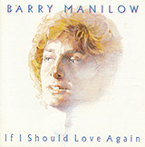 Barry Manilow 'If I Should Love Again' Piano, Vocal & Guitar Chords (Right-Hand Melody)