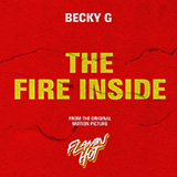 Becky G 'The Fire Inside (from Flamin' Hot)' Piano, Vocal & Guitar Chords (Right-Hand Melody)