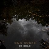 Ben Cocks 'So Cold (featuring Nikisha Reyes-Pile)' Piano, Vocal & Guitar Chords