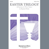Benjamin Harlan 'Easter Trilogy: A Cantata in Three Suites' SATB Choir
