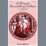 Bert Stratton & Brad Nix 'A King In Swaddling Clothes' SATB Choir